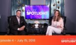 Episode 4 - July 15, 2018 | Valley Spotlight