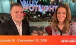 Episode 16 - December 30, 2018 | Valley Spotlight