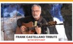 Frank Castellano Tribute