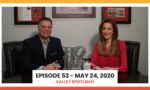 Episode 53 - May 24, 2020 | Valley Spotlight