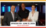 Episode 55 - June 21, 2020 | Valley Spotlight