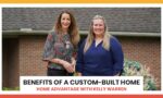 The Benefits of a Custom-Built Home