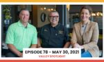 Episode 78 - May 30, 2021 | Valley Spotlight