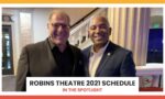 Robins Theatre 2021 Schedule