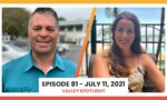 Episode 81 - July 11, 2021 | Valley Spotlight