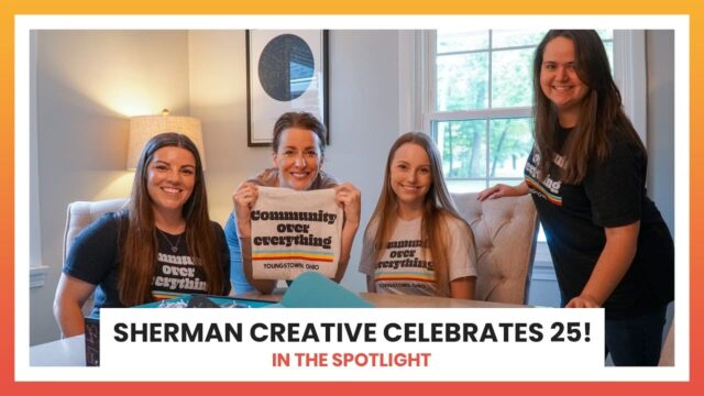 Sherman Creative Celebrates 25 Years!