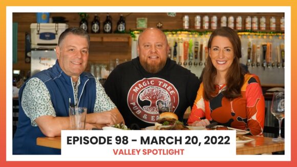 Episode 98 - March 20, 2022 | Valley Spotlight