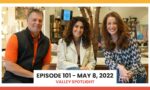 Episode 101 - May 8, 2022 | Valley Spotlight