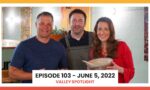 Episode 103 - June 5, 2022 | Valley Spotlight