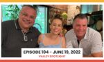 Episode 104 - June 19, 2022 | Valley Spotlight