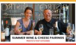 Summer Wines & Cheese Pairings