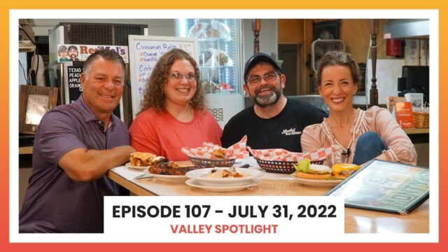 Episode 107 - July 31, 2022 | Valley Spotlight