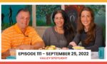 Episode 111 - September 25, 2022 | Valley Spotlight