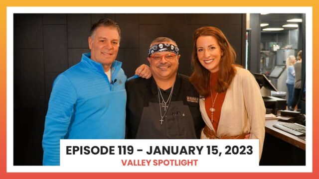 Episode 120 - January 29, 2023 | Valley Spotlight