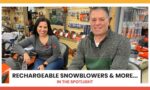 Rechargeable Snowblowers, Mowers and More!