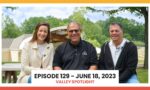 Episode 129 June 18, 2023 | Valley Spotlight