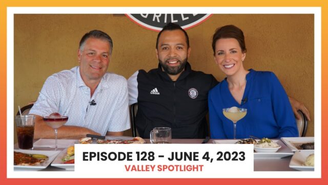 Episode 128 June 4, 2023 | Valley Spotlight