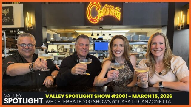 Valley Spotlight Episode 200 Celebration at Casa di Canzonetta